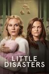 Little Disasters TV show poster: Jess holds baby Betsy while Liz stands beside her, both look distressed
