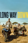 Long Way Down TV show poster: Ewan McGregor stands next to motorcycle and Charley Moore sits on his. 