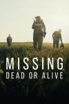 Missing: Dead or Alive: Three police officers walk through a field looking for someone with the title Missing: Dead or Alive behind