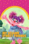 My Sesame Street Friends My Abby TV: Abby is in a colorful dress, with her arms wide open, a magic wand in hand, against a bright background.