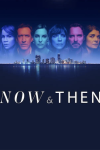 Now & Then TV show poster