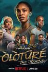 Oloture: The Journey TV show poster: Closeups of a group Nigerian men and women 