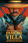 Pancho Villa: The Centaur of the North poster: Jorge A. Jimenez as Pancho Villa holding pistols with arms crossed. 