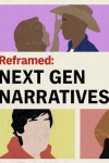 Reframed: Next Gen Narratives TV show poster: Colorful pop art images of characters. 