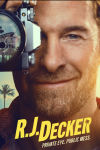 R.J. Decker TV show poster: Scott Speedman faces front holding camera up to his right eye.
