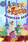 Acoustic Rooster and His Barnyard Band TV show poster: the band plays jazz music. 