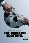 Super League: The War for Football TV Poster: Two hands grab at a tattered, damaged soccer ball in the center.