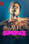 Supersex TV show poster: A man is shown from the chest up, naked with multiple female hands feeling his chest.