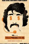 Telemarketers TV show poster: A cartoon outline of a man's head; he has a mustache, thick black hair, and yellow dollar signs for eyes. Under the head it reads "Telemarketers: Know When to Hang Up." Above his head it says "From executive producers Benny Safdie, Josh Safdie, and Danny McBride." 