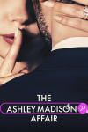 The Ashley Madison Affair poster: A partial woman's face with finger to lips embracing man. 