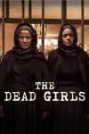 The Dead Girls TV show poster: Arcelia Ramírez and Paulina Gaitán stand against jail bars. In the background, the press take photos.