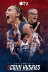 The Dynasty: UConn Huskies TV show poster: Collage of UConn Huskies' Paige Beukers, Coach Geno Auriemma, and others.