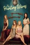 The Hunting Wives TV show poster: Sophie and Margo are flanked by Callie and Jill against a background with wall-mounted rifles