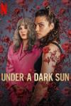 Under a Dark Sun TV show poster: Two women, one middle aged, one a younger woman stand looking at the camera with a pattern of roses.