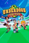 Underdogs United TV show poster: The Underdogs United Team, Capi, Emma, Kiko, Gigi and Beto pose in the middle of the Sportsville soccer field.