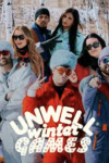 Unwell Winter Games TV show poster: A group casts picture that includes Anna Delvey Sorokin, Huda Mustafa, Huda Mustafa, Louis Russell and others