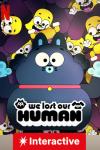 We Lost Our Human TV Poster Image: a cartoon cat is surrounded by a bunch of yellow cartoon dogs