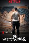 We Were Kings TV show poster: A Latino man in a white tank top stands in front of a mural and blocks the graphic of a man and a woman kissing