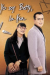 Yo soy Betty, la fea TV show poster: Ana María Orozco and Jorge Enrique Abello and 