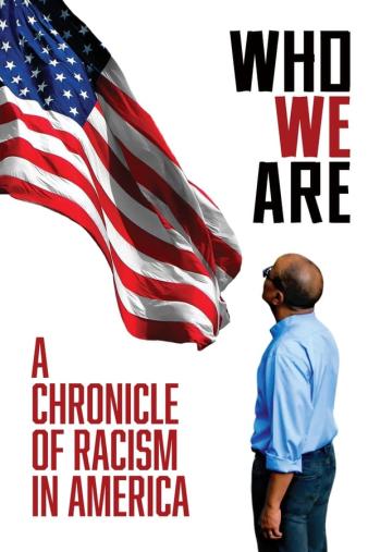 Who We Are: A Chronicle of Racism in America - Parents' Guide & Movie ...