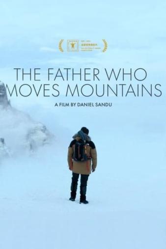 The Father Who Moves Mountains Based On A True Story