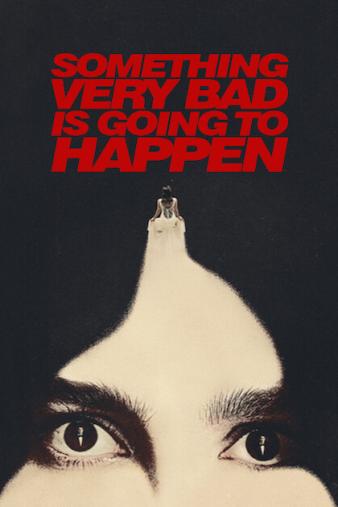 Something Very Bad Is Going to Happen - Parents' Guide & TV Review ...