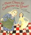 Three Cheers for Catherine the Great! Poster Image