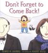 Don't Forget to Come Back! Poster Image