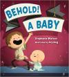 Behold! A Baby Poster Image