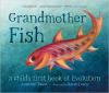 Grandmother Fish: A Child's First Book of Evolution Poster Image