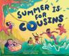 Summer is for Cousins book cover: Seven happy, brown-skinned kids splash on a sunny, grassy lake shore by a tree