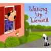 Waking Up Wendell Poster Image