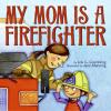 My Mom Is a Firefighter Poster Image