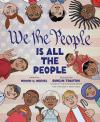 We the People Is All the People book cover: Twelve diverse people are arrayed around the edges of the cover, of all ages, religions, races, abilities