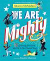 We Are Mighty book cover: Six of 12 "ordinary" Americans in the book appear on a teal background around the white title