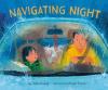 Navigating Night book cover: Against a blue background, a girl and her father look out the front window of their car and drive into the night 