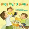 Baby Wants Mama Poster Image