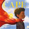 Cape book cover: Young Black boy stands in profile wearing a black suit and a swaying red cape with a bright sun and sky behind him