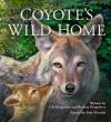 Coyote's Wild Home book cover: Coyote pup nuzzles adult coyote against a background of forest foliage