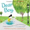Dear Boy, A Celebration of Cool, Clever, Compassionate You! Poster Image