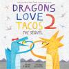Dragons Love Tacos 2: The Sequel Poster Image