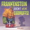 Frankenstein Doesn't Wear Earmuffs! Poster Image