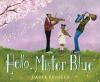 Hello, Mister Blue book cover: Two Black men play a violin and a saxophone while a little Black girl plays a violin; they all stand on a hillside with a lilac sky and a cherry blossom tree behind them