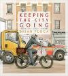 Keeping the City Going Poster Image