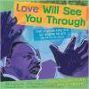 Love Will See You Through: Martin Luther King Jr.'s Six Guiding Beliefs (As Told by His Niece) Poster Image