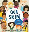Our Skin: A First Conversation About Race book cover: Children of diverse skin colors stand around a large speech bubble containing the book title 