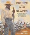 Prince Among Slaves book cover: African field worker in hat stands in cotton field with fellow enslaved workers; including a young child