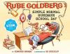 Rube Goldberg's Simple Normal Humdrum School Day Poster Image