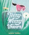 The Teeny-Weeny Unicorn book cover: A small pink unicorn standing on a rock in tall grass