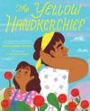 The Yellow Handkerchief book cover: Mexican grandmother wears yellow handkerchief next to brown-skin granddaughter, roses are in front of them, a blue sky with a few white clouds behind them